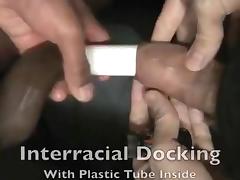 Interracial Docking (with Plastic Tube Inside)