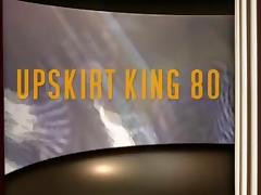 UPSKIRT KING 80