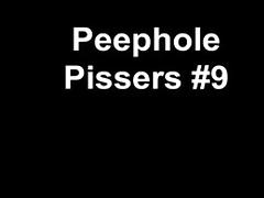 Peephole Pissers #9