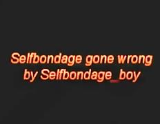Selfbondage gone wrong