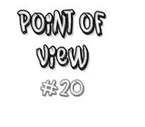 Point of View #20