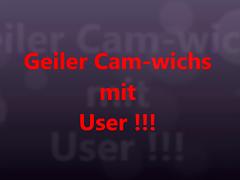 Geiler Camwichs mit User !!!