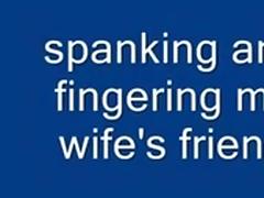 Wife's Friend, Amateur, Best Friend, Fetish, Fingering, Friend